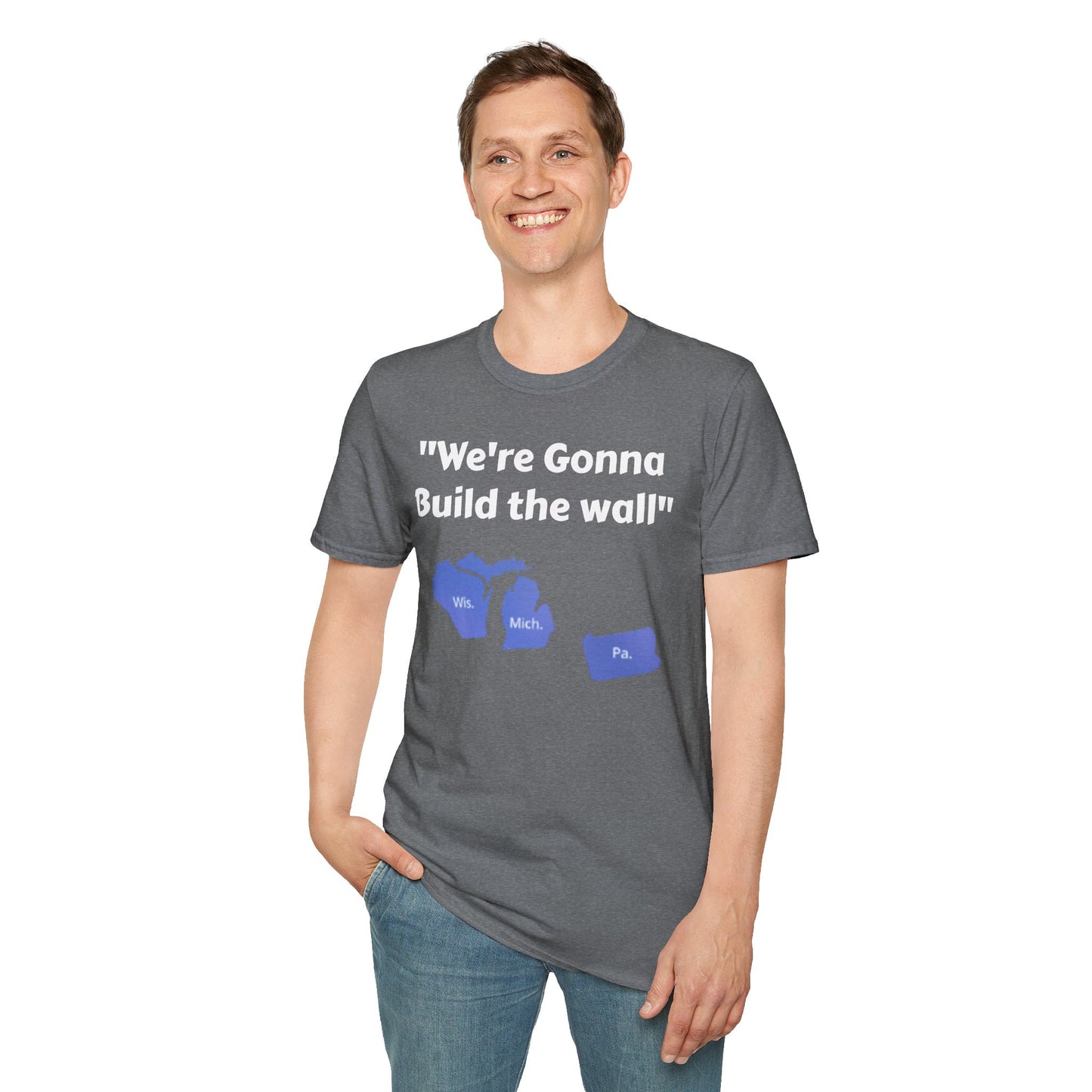 "We're gonna build the wall" Blue wall T - shirt