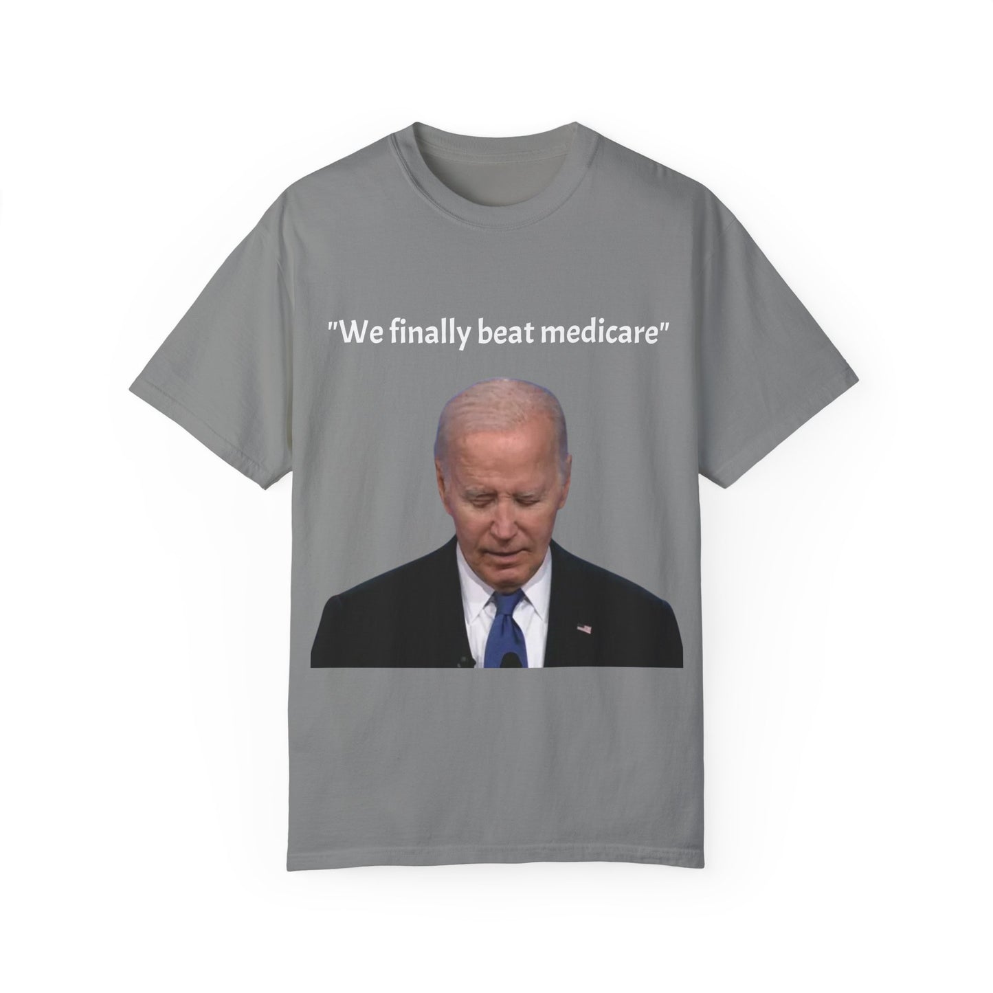 46th President Joe Biden "We finally beat Medicare" T-shirt