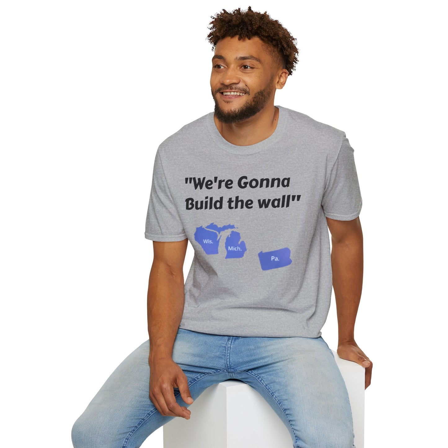 "We're gonna build the wall" Blue wall T - shirt