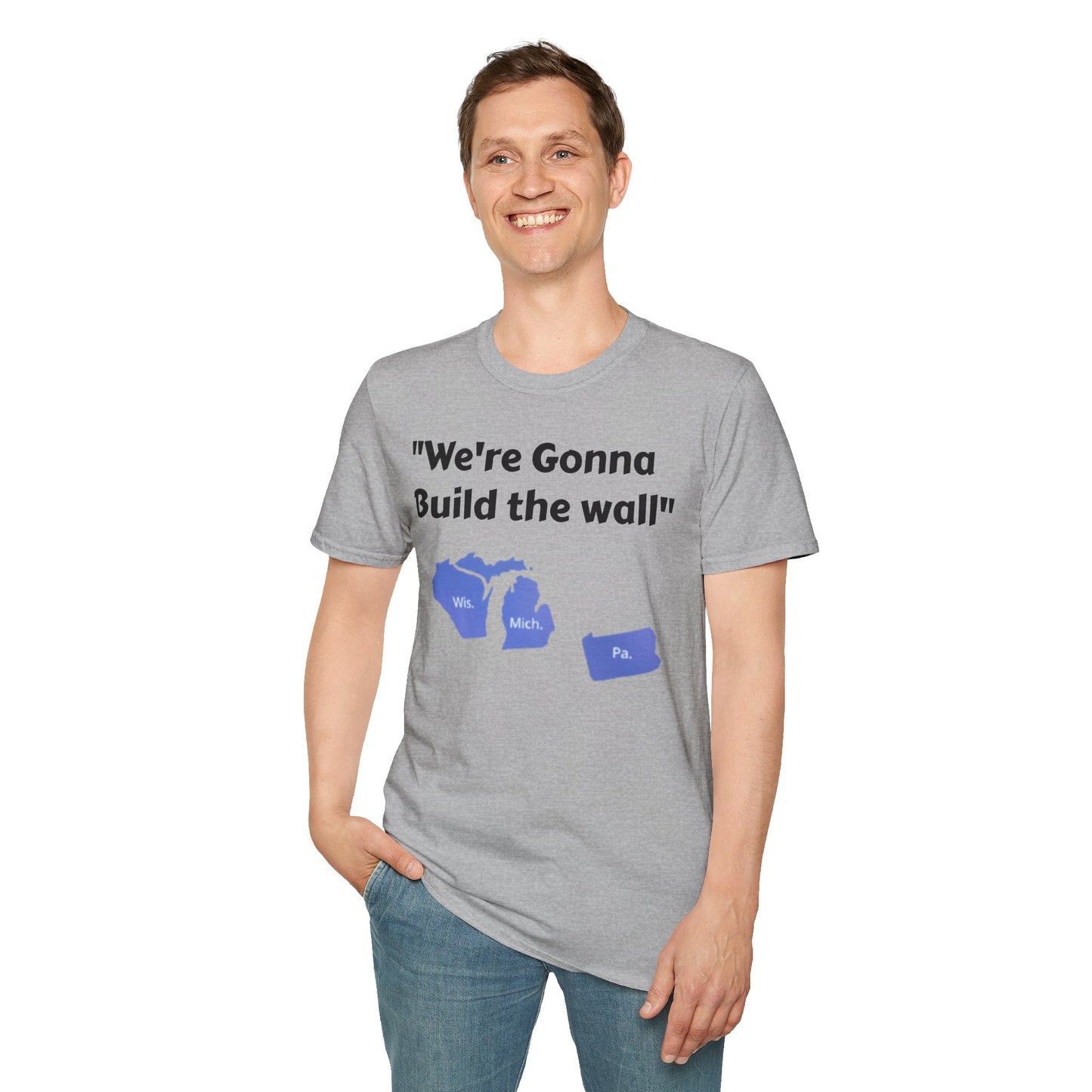 "We're gonna build the wall" Blue wall T - shirt