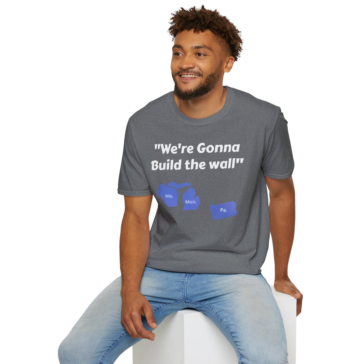 "We're gonna build the wall" Blue wall T - shirt