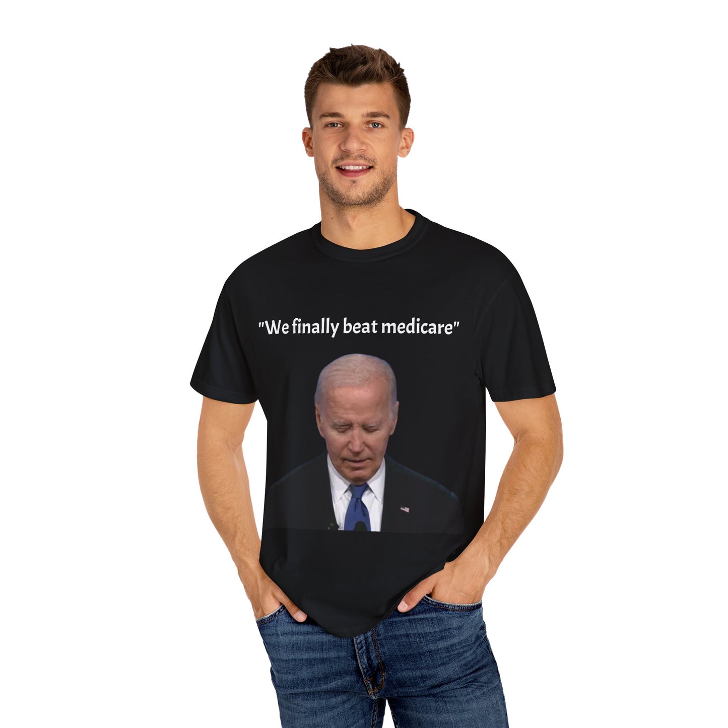 46th President Joe Biden "We finally beat Medicare" T-shirt