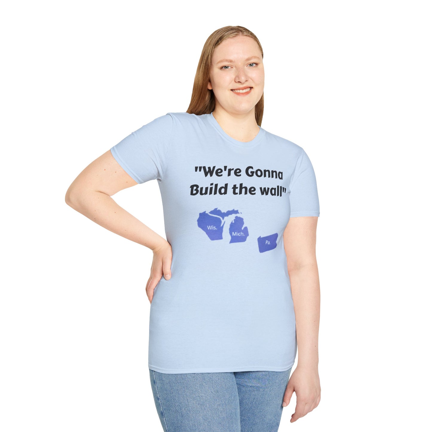 "We're gonna build the wall" Blue wall T - shirt
