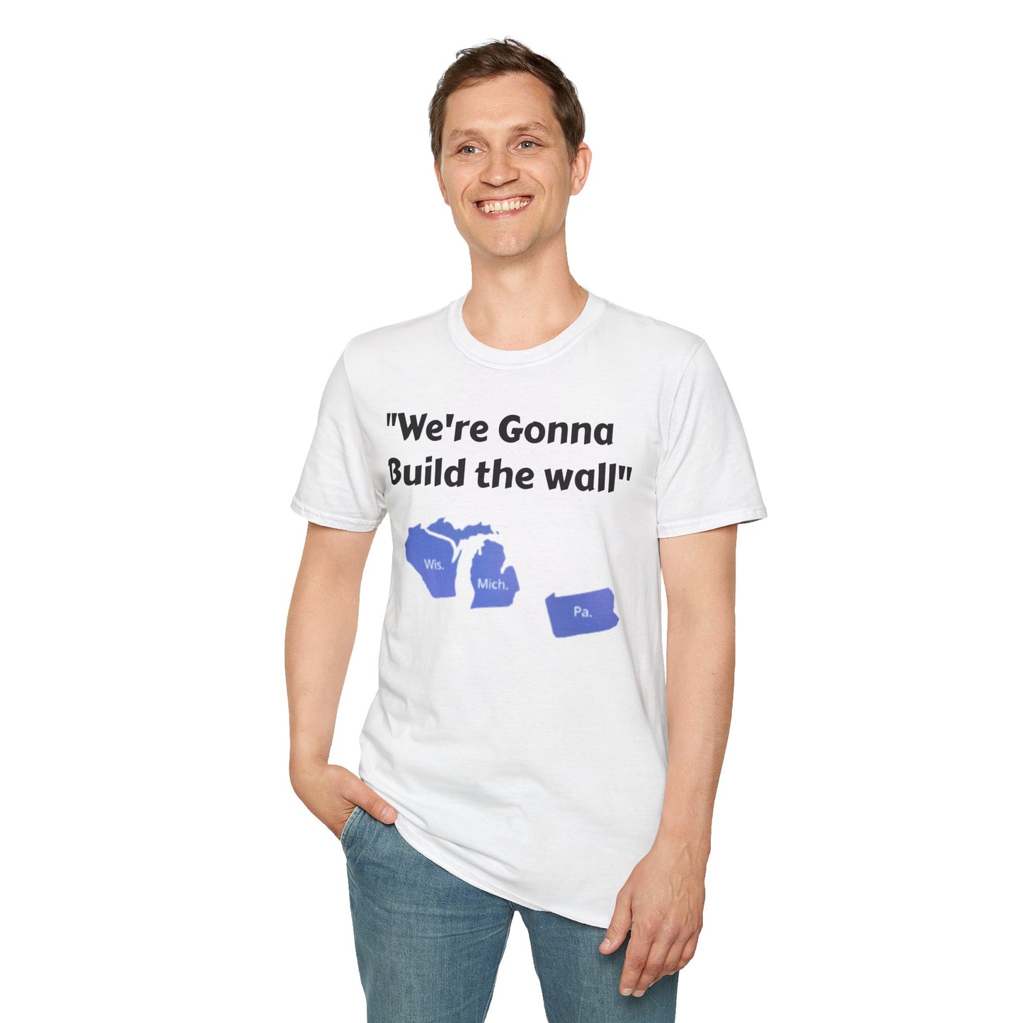 "We're gonna build the wall" Blue wall T - shirt