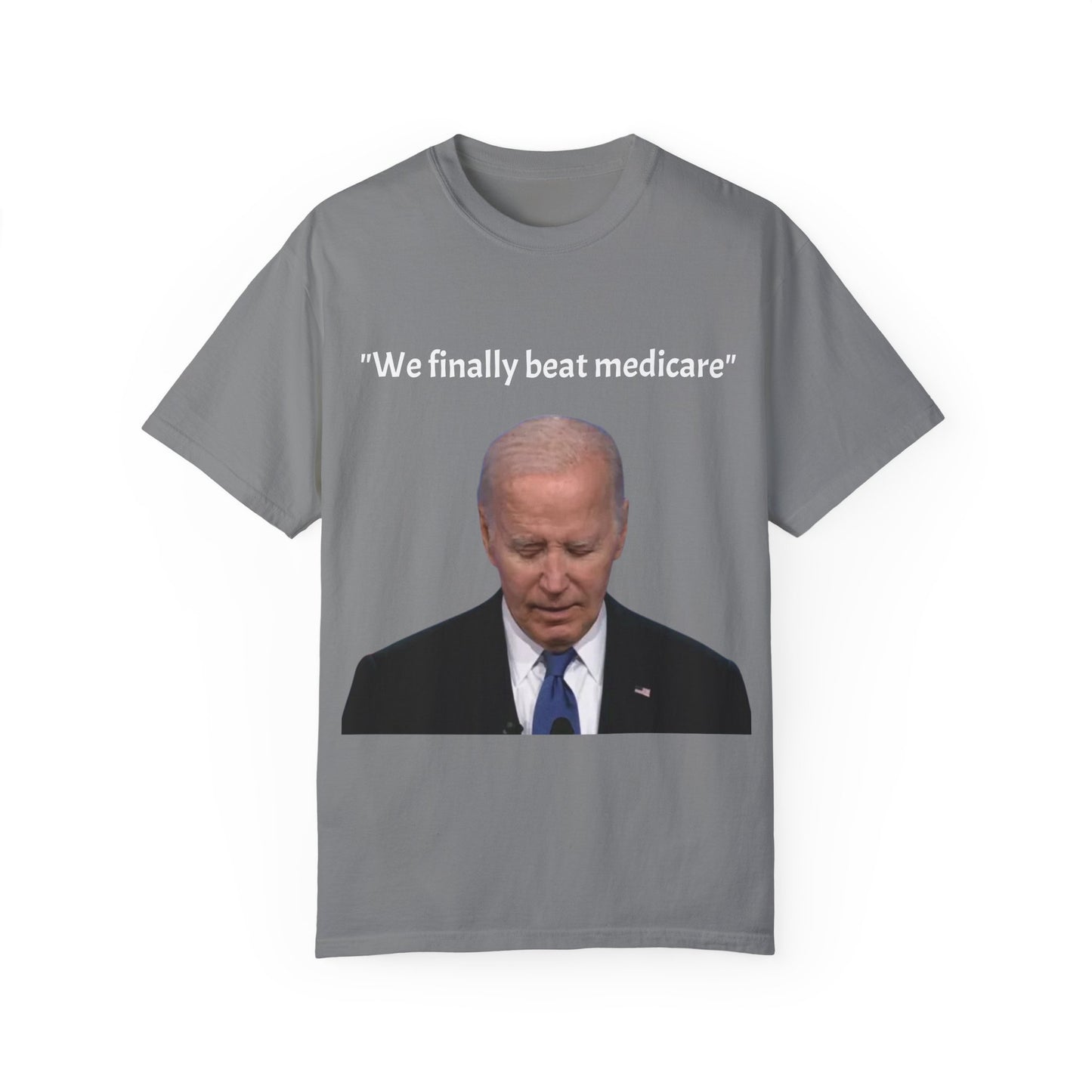 46th President Joe Biden "We finally beat Medicare" T-shirt