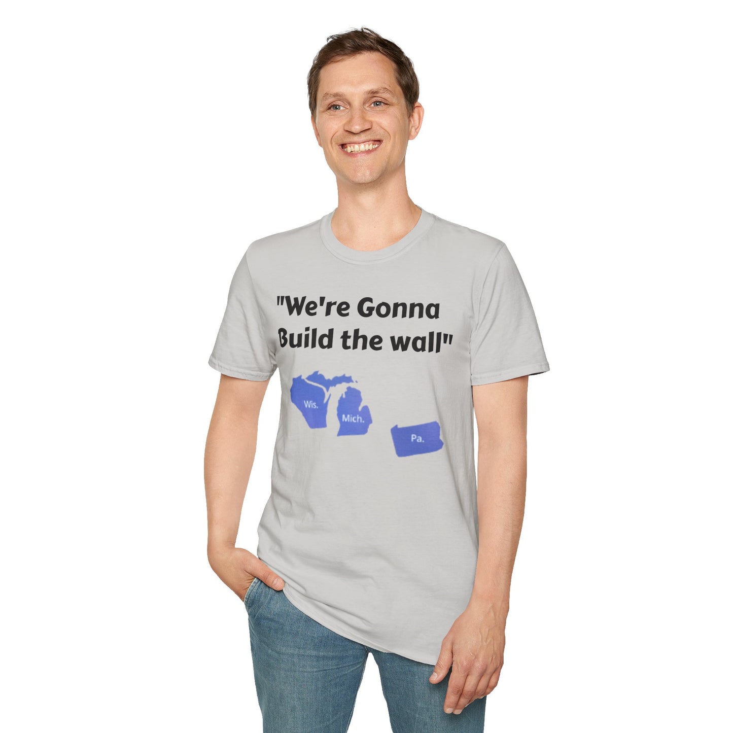 "We're gonna build the wall" Blue wall T - shirt