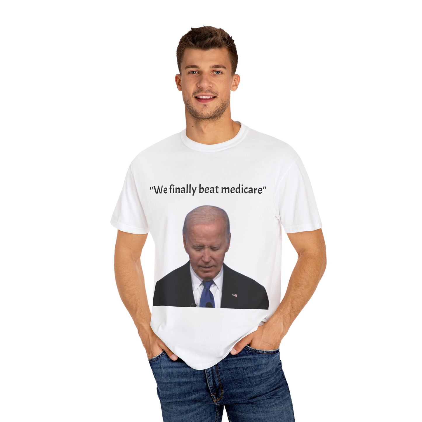 46th President Joe Biden "We finally beat Medicare" T-shirt