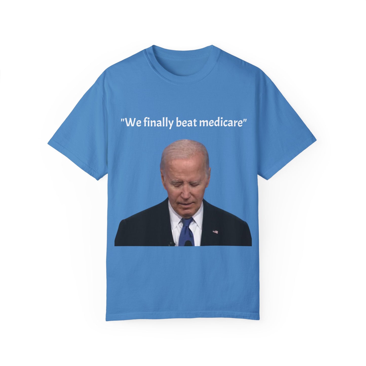 46th President Joe Biden "We finally beat Medicare" T-shirt