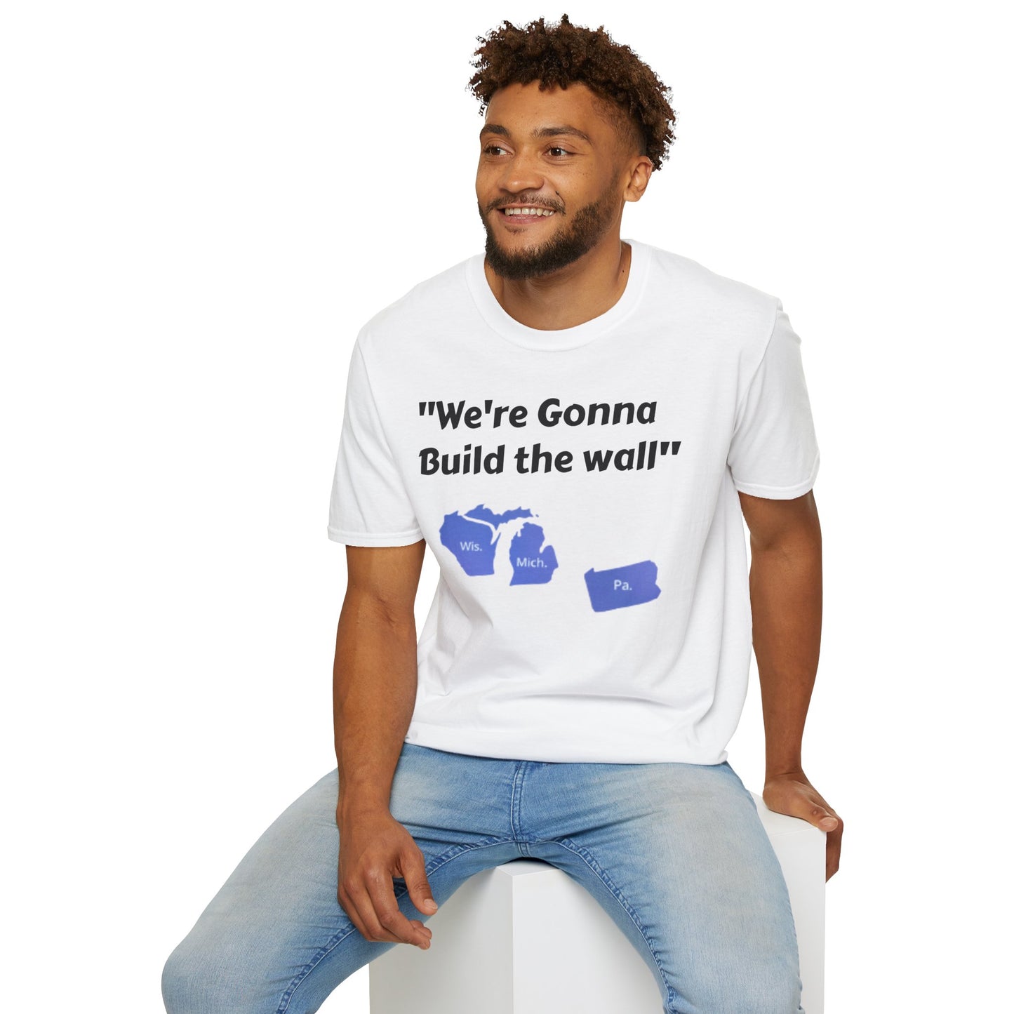 "We're gonna build the wall" Blue wall T - shirt