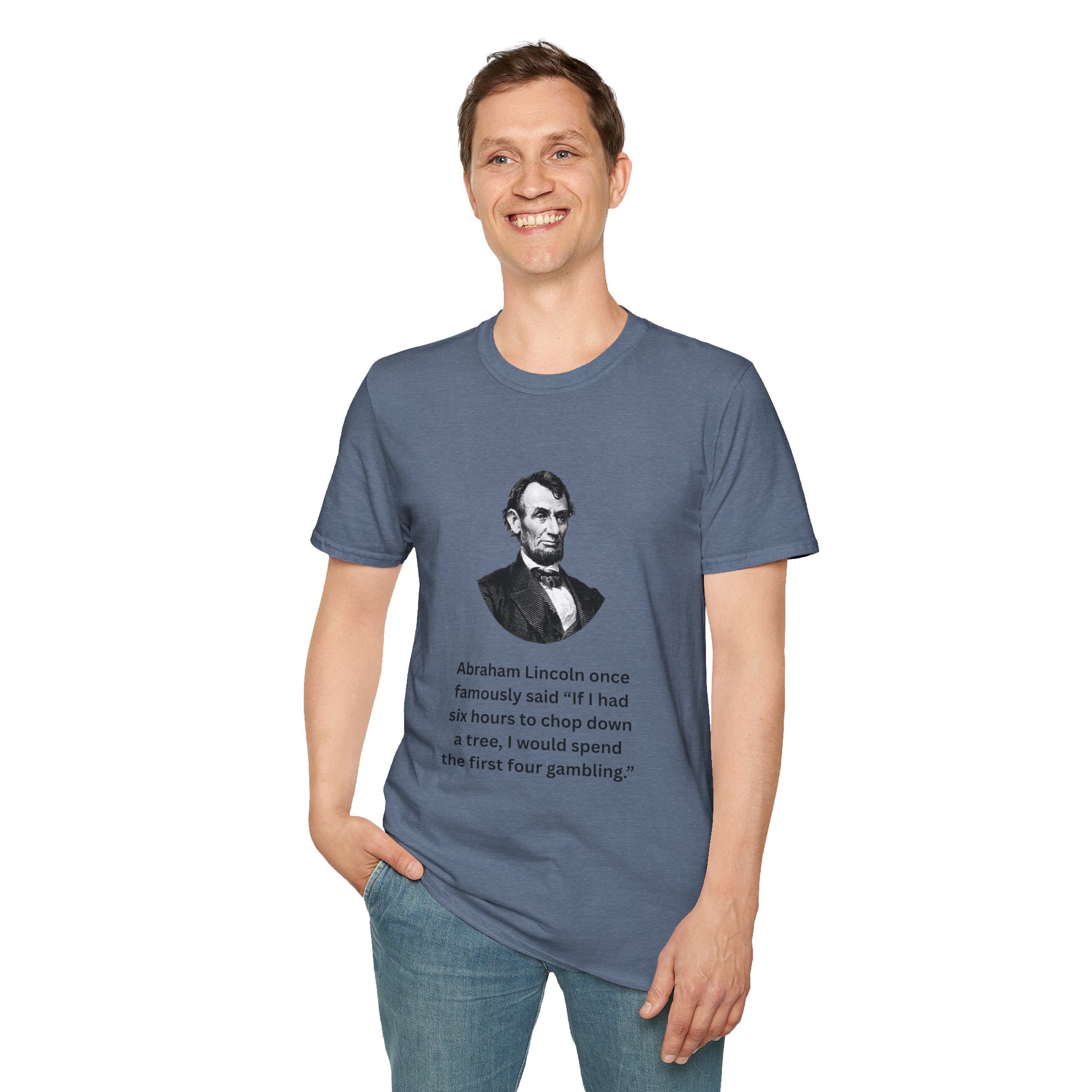 Man in dark blue Lincoln parody shirt showing quote: ‘I’d spend the first four gambling