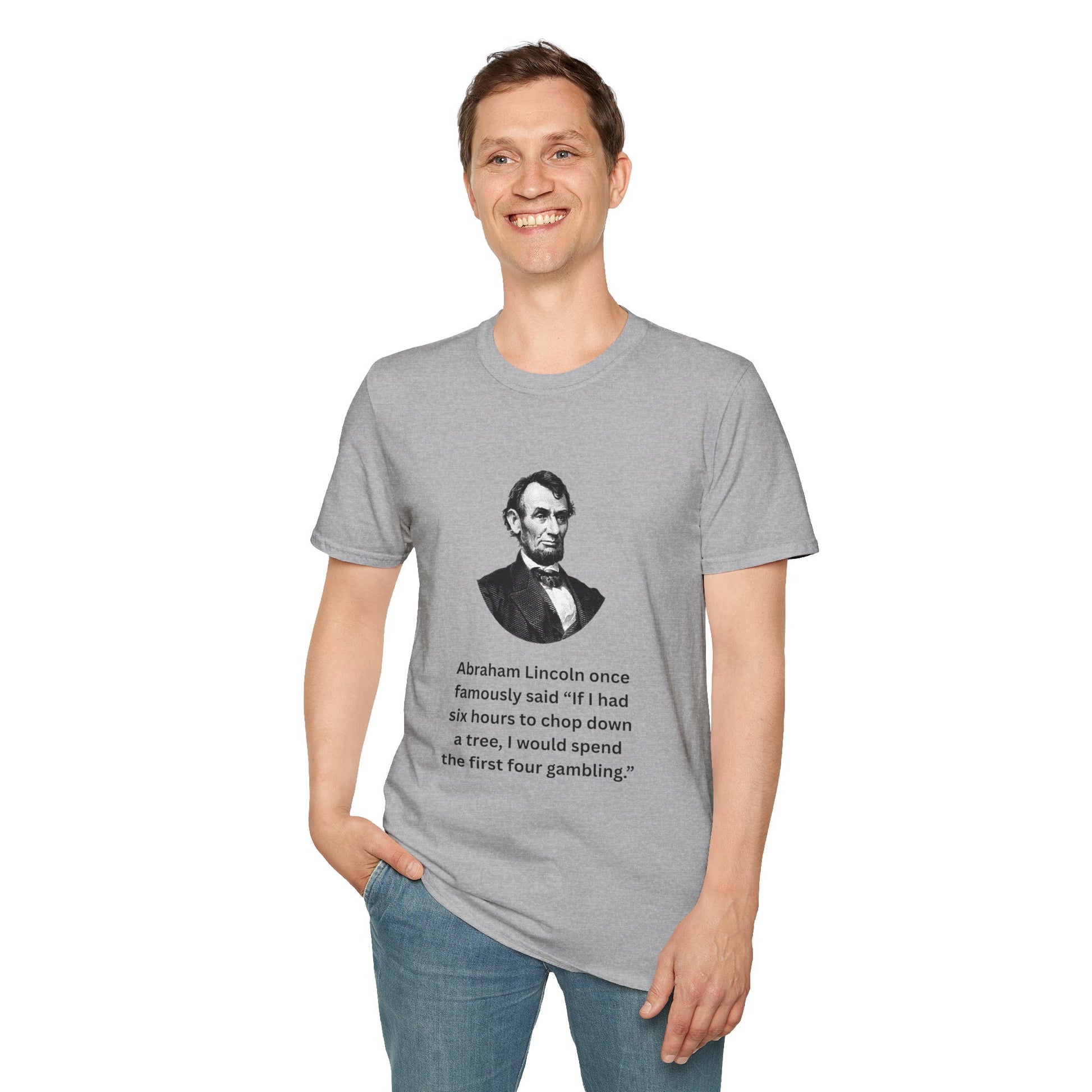Man in grey shirt featuring Abraham Lincoln and witty gambling quote