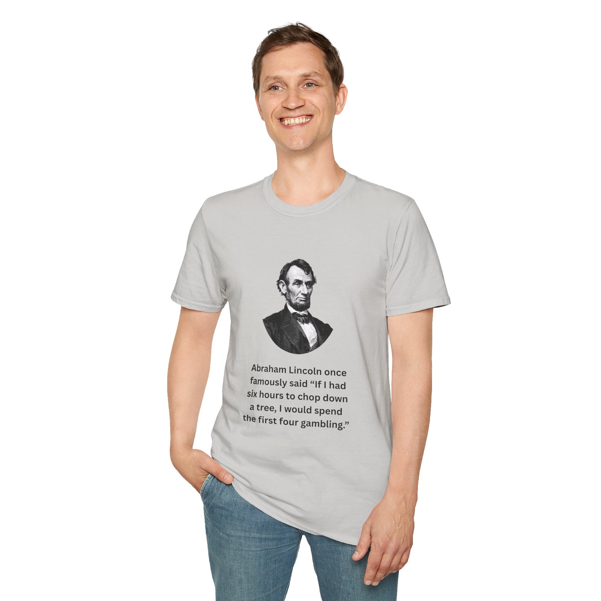 Man in grey shirt featuring Abraham Lincoln and witty gambling quote.