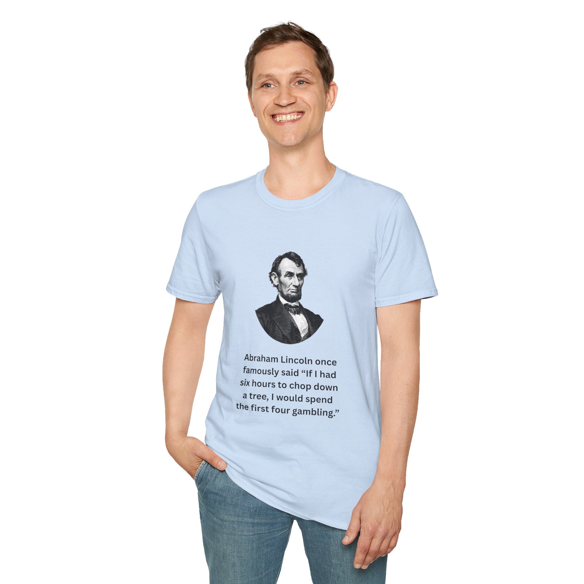 Man in blue Lincoln parody shirt showing quote: ‘I’d spend the first four gambling